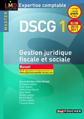 Couverture du produit · DSCG 1 Gestion juridique fiscale, fiscale et sociale manuel millésime 2010-2011