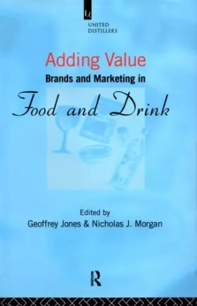 Couverture du produit · Adding Value: Brands and Marketing in Food and Drink