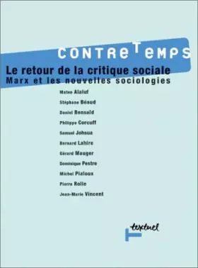 Couverture du produit · Contretemps, N° 1 : Le retour de la critique sociale, Marx et les nouvelles sociologies