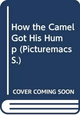 Couverture du produit · How the Camel Got His Hump