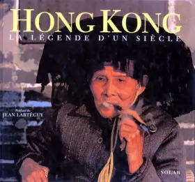 Couverture du produit · HONG KONG. La légende d'un siècle