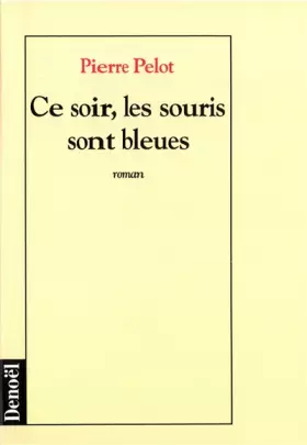 Couverture du produit · Ce soir, les souris sont bleues