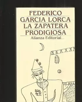 Couverture du produit · La zapatera prodigiosa / the Prodigious Shoemaker's (Obras de Federico Garcia Lorca) (Spanish Edition) by Federico Garcia Lorca