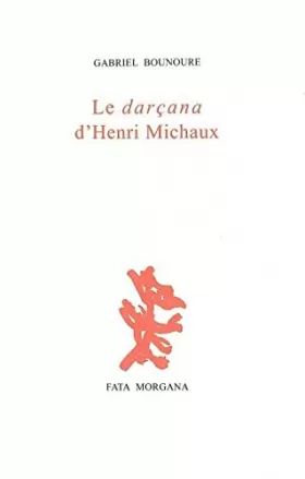 Couverture du produit · Le Darçana d'Henri Michaux