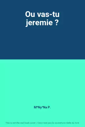Couverture du produit · Ou vas-tu jeremie ?