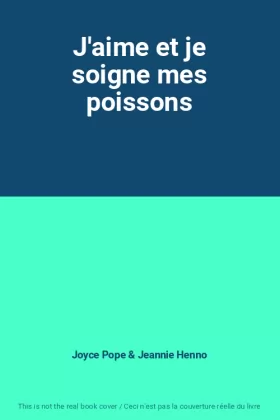 Couverture du produit · J'aime et je soigne mes poissons