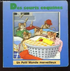 Couverture du produit · Des souris coquines (Un petit monde merveilleux)