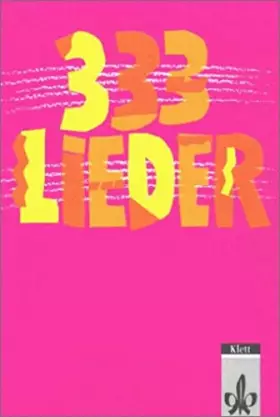 Couverture du produit · Dreihundertdreiunddreißig Lieder. Neu. Ausgabe Süd. Schülerbuch.