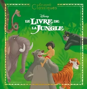 Couverture du produit · LE LIVRE DE LA JUNGLE - Les Grands Classiques Disney