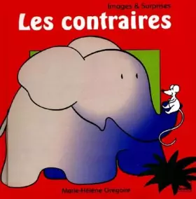Couverture du produit · Les contraires : Images et surprises