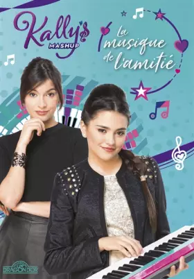 Couverture du produit · Kally's Mashup - Tome 2 - La Musique de l'amitié - Lecture roman jeunesse - Dès 7 ans (2)