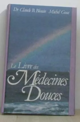 Couverture du produit · Le Livre des médecines douces