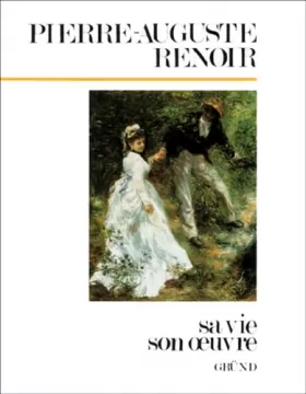 Couverture du produit · Renoir : Sa vie, son oeuvre