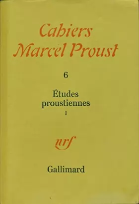 Couverture du produit · Cahiers Marcel Proust N° 6 (Nouvelle série) : Etudes proustiennes I