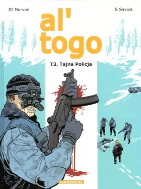 Couverture du produit · Al' Togo - tome 3 - Tajna Policja