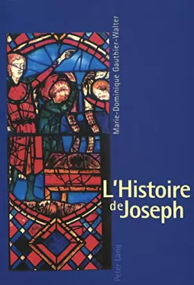 Couverture du produit · L'Histoire de Joseph: Les fondements d'une iconographie et son développement dans l'art monumental français