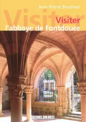 Couverture du produit · Visiter l'Abbaye de Fontdouce