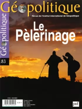 Couverture du produit · Géopolitique, numéro 83 - 2003 : Le pèlerinage