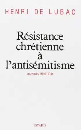 Couverture du produit · Résistance chrétienne à l'antisémitisme : Souvenirs 1940-1944