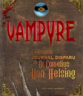 Couverture du produit · Vampyre: L'effroyable journal retrouvé du Dr Cornelius Van Helsing et de son fidèle compagnon Gustav de Wolff