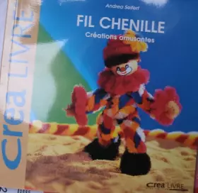 Couverture du produit · Fil chenille : Créations amusantes (Crea livre)