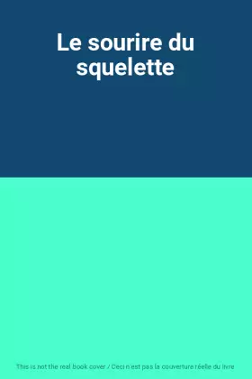 Couverture du produit · Le sourire du squelette