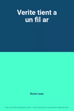 Couverture du produit · Verite tient a un fil ar