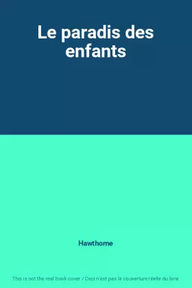 Couverture du produit · Le paradis des enfants
