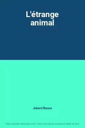 Couverture du produit · L'étrange animal