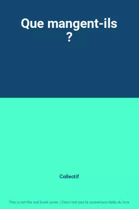 Couverture du produit · Que mangent-ils ?