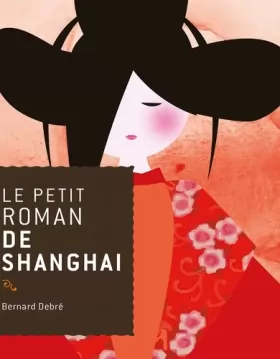 Couverture du produit · Le petit roman de Shanghai