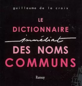 Couverture du produit · Le Dictionnaire Immédiat des Noms Communs