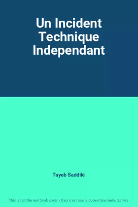 Couverture du produit · Un Incident Technique Independant