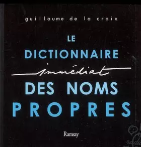 Couverture du produit · Le Dictionnaire Immédiat des Noms Propres