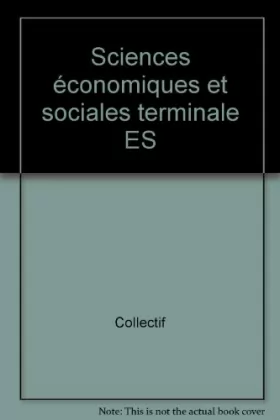 Couverture du produit · Sciences économiques et sociales terminale ES