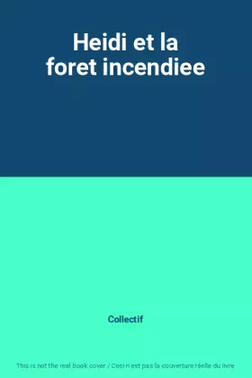 Couverture du produit · Heidi et la foret incendiee