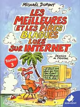 Couverture du produit · LES MEILLEURES (ET LES PIRES) BLAGUES LUES SUR INTERNET. Tome 3