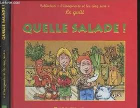 Quelle salade - Raphaëlle Cé et Jean-François Barbier