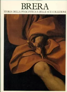Brera - Storia della pinacoteca e delle sue collezioni - TARDITO Rosalba