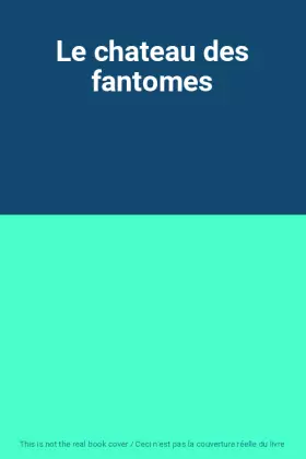 Couverture du produit · Le chateau des fantomes
