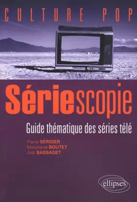 Couverture du produit · Sériescopie : Guide thématique des séries télé