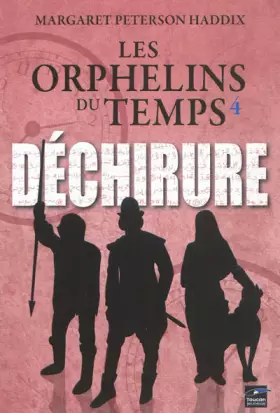 Couverture du produit · Les orphelins du temps T04 Déchirure