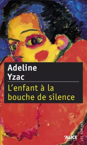 L'enfant à la bouche de silence - Adeline Ysac et Mélanie Rutten