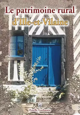 Couverture du produit · Le patrimoine rural dIlle-et-Vilaine