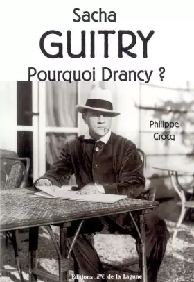 Couverture du produit · Sacha Guitry : Pourquoi Drancy ?