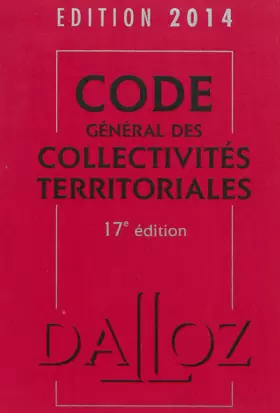 Couverture du produit · Code général des collectivités territoriales 2014-17 e éd.