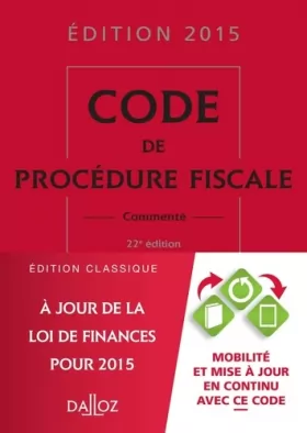 Couverture du produit · Code de procédure fiscale 2015, commenté - 22e éd.