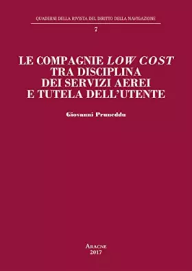 Le compagnie «low cost» tra disciplina dei servizi aerei e tutela dell'utente - Giovanni Pruneddu