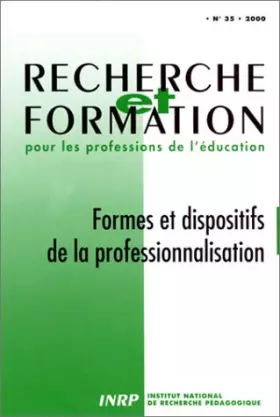 Couverture du produit · Recherche et formation pour les professions de l'éducation, numéro 35, 2000 : Formes et dispositifs de la professionnalisation