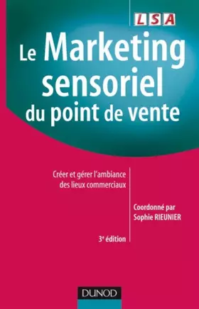 Couverture du produit · Le Marketing sensoriel du point de vente : Créer et gérer l'ambiance des lieux commerciaux